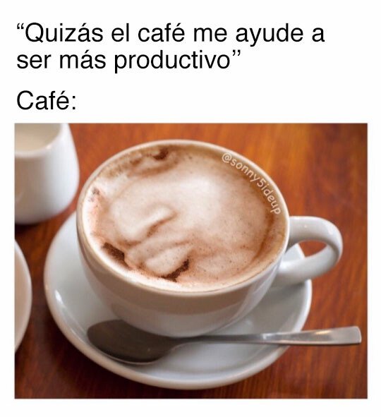 Meme_otros - A veces ni el café ayuda
