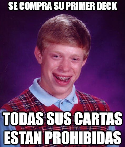 Bad_luck_brian - La Banlist le cae a cualquiera