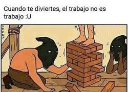 Enlace a Hay que intentar disfrutar de todo, incluso del trabajo