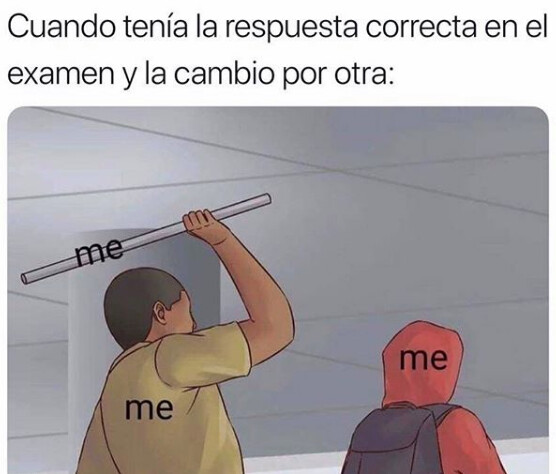 Meme_otros - Ante la duda, siempre la primera opción