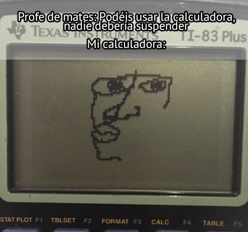 Meme_otros - Mi calculadora huele el miedo, y mi cerebro también