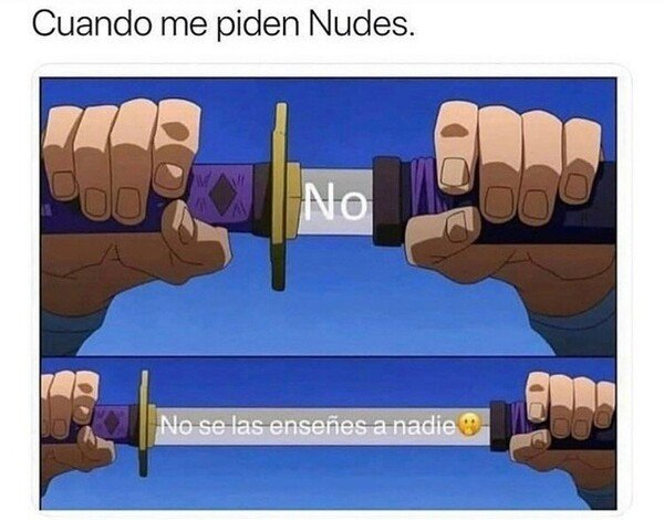 Meme_otros - No...se las enseñes a nadie