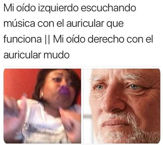 Meme_otros - Todos hemos tenido unos auriculares moribundos