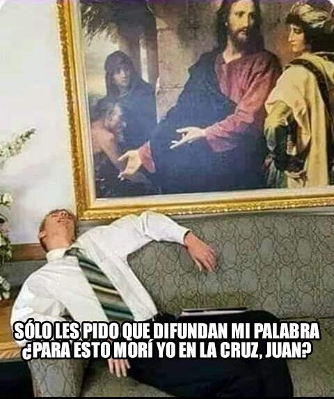 Meme_otros - ¿PAra esto morí yo en la cruz?