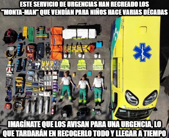 Meme_otros - Sí muy original y creativo, pero luego las ambulancias nunca llegan a tiempo y por algo será...