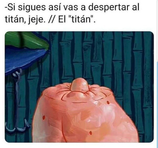 Meme_otros - 'El titán'