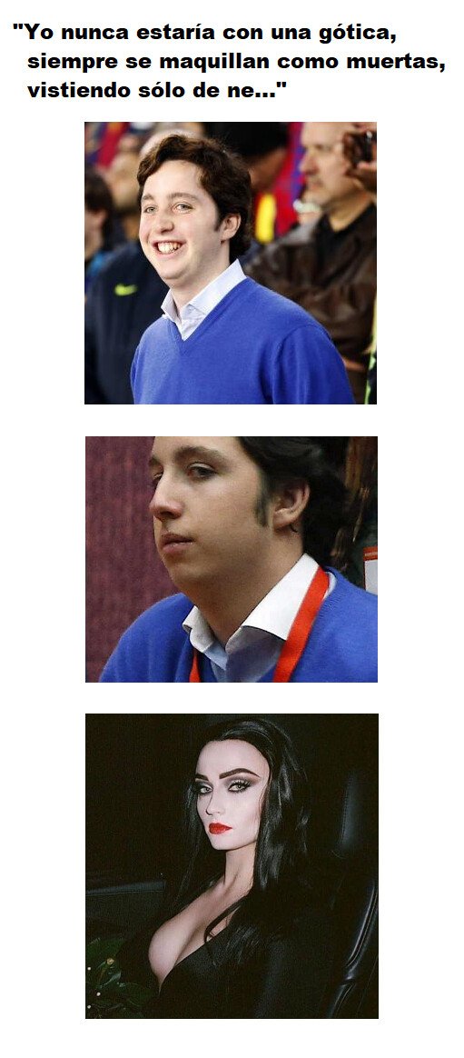 Meme_otros - Me sé de uno que haría una excepción de vez en cuando con una gótica...
