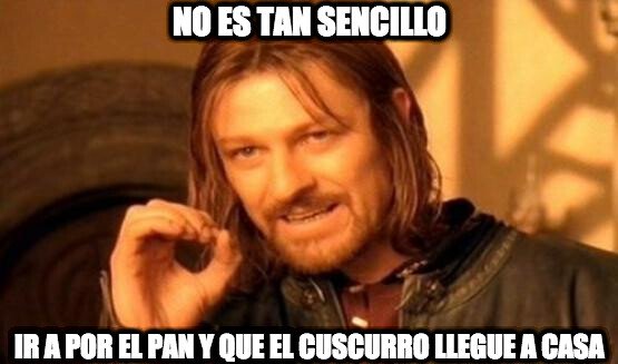 Boromir - Lo siento, no lo puedo evitar