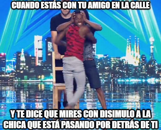 Meme_otros - Mira, mira tío, esa...que buena está...