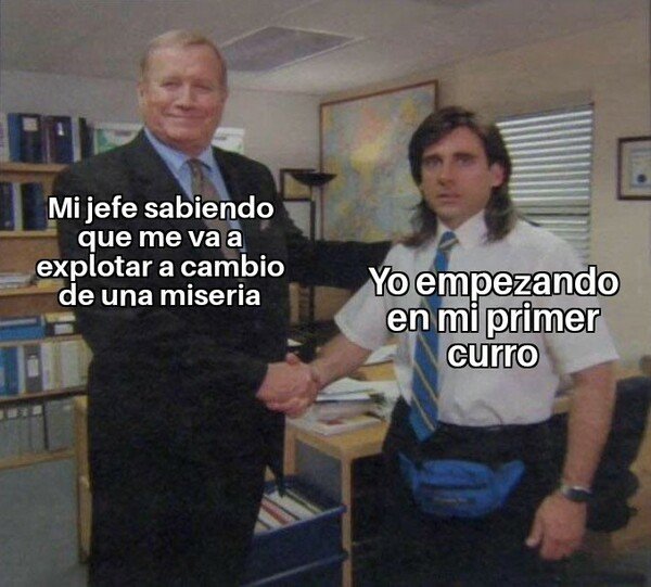 Meme_otros - El primer curro siempre es muy duro