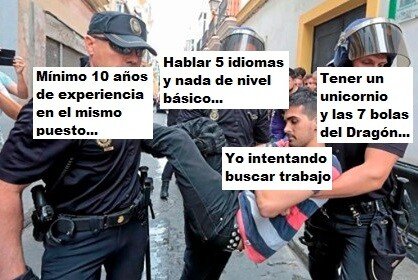 Meme_otros - Cada vez piden más cosas para encontrar un mísero trabajo...