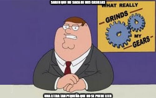 Peter_griffin - Me saca de mis casillas