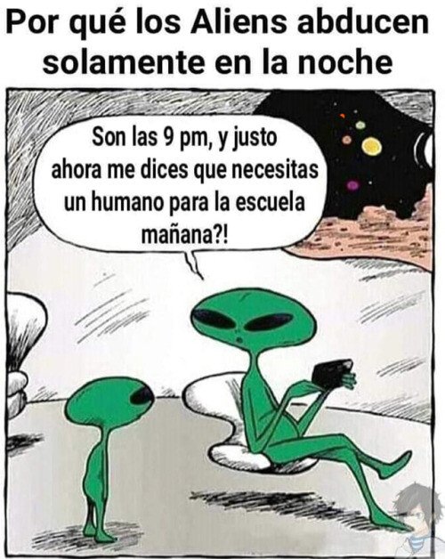 Otros - Los humanos solo somos un trabajo del cole para los aliens
