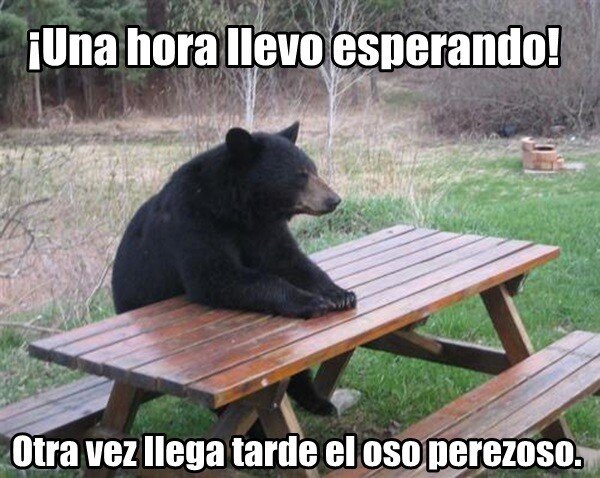 Meme_otros - Cuando quedas con ese amigo que siempre llega tarde.