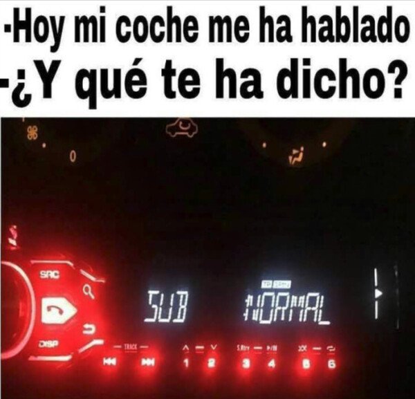 Meme_otros - Cuando es tan evidente que hasta tu coche te lo dice