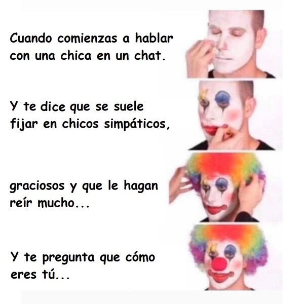 Meme_otros - Pues yo soy el más divertido del mundo, conmigo nunca te aburrirás...