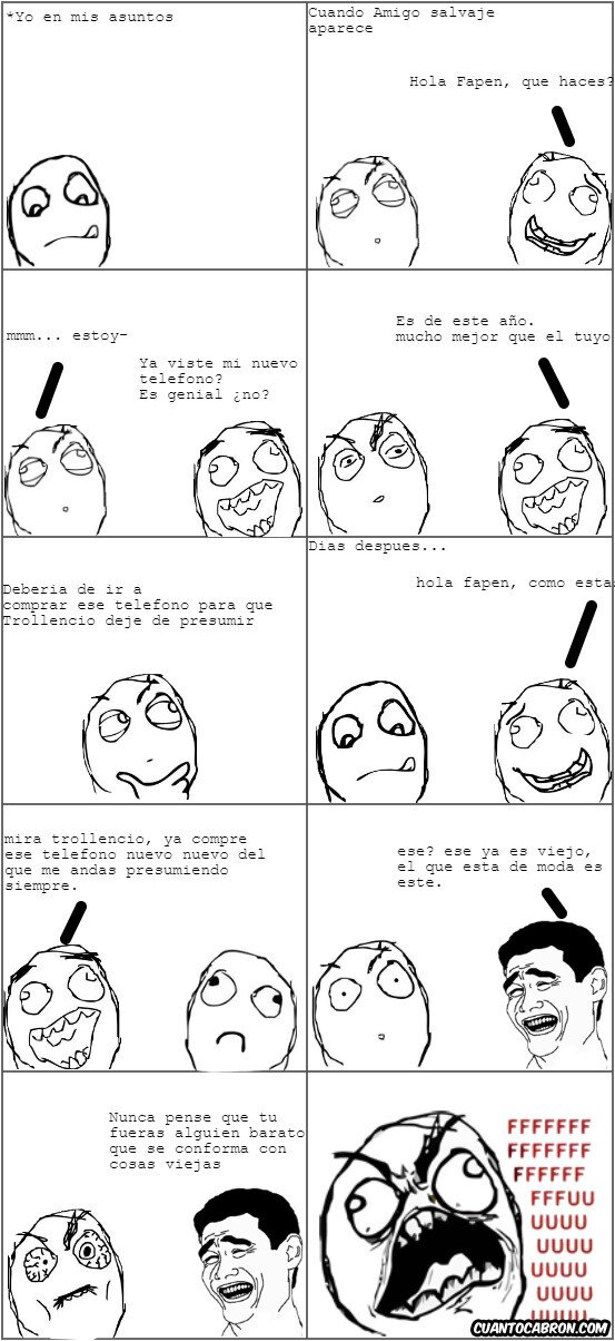 Ffffuuuuuuuuuu - Típico con esos teléfonos que salen cada dos por tres...