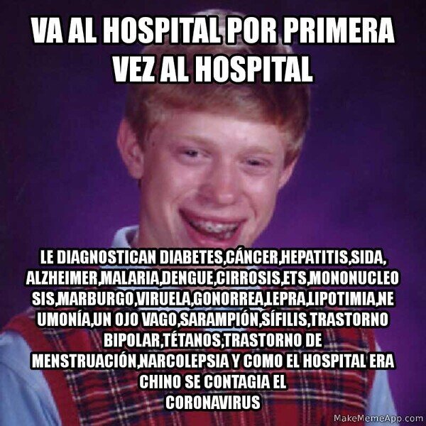 Bad Luck Brian,coronavirus,enfermedades,hospital