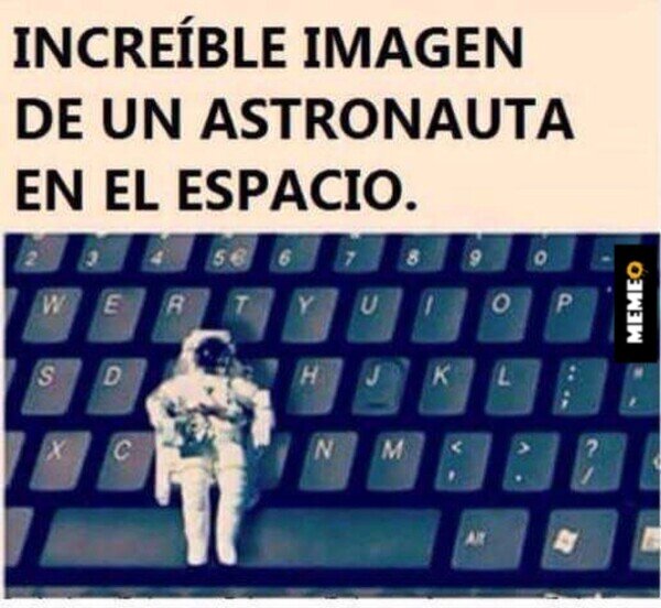 Meme_otros - Astronauta en el espacio