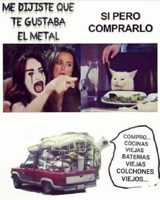 Meme_otros - No era metalero, sino chatarrero