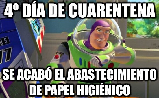 Buzz_lightyear - Cosas que ocurren durante la cuarentena