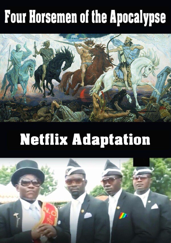 adaptation,apocalipsis,ataúd,baile,jinetes,meme,netflix