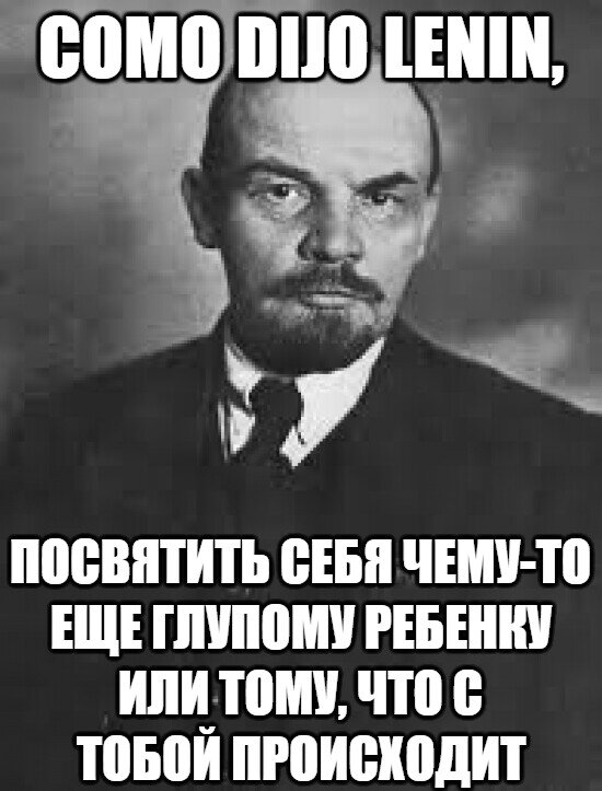 Meme_otros - Sabias palabras del viejo Lenin