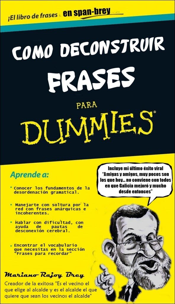 Meme_otros - Que aburrido sería el mundo sin Rajoy y sus frases.