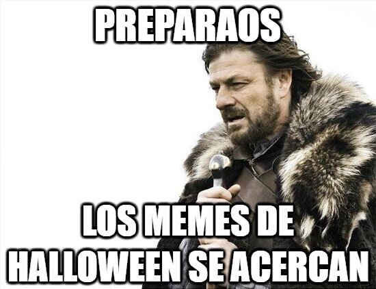 Brace_yourselves - Memes de Halloween