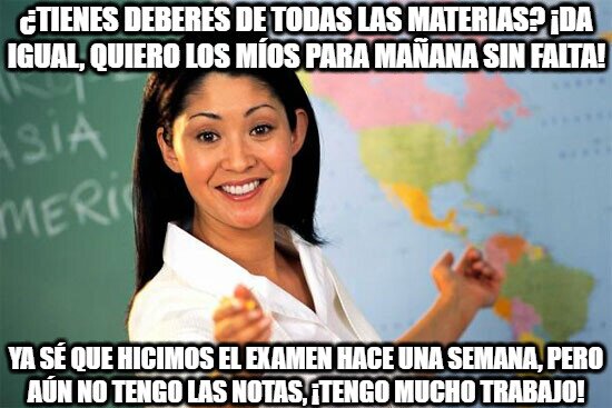 trabajo,exámenes,deberes,injusta
