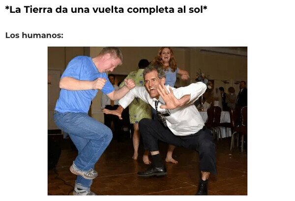 Meme_otros - Celebramos que la Tierra haga su función