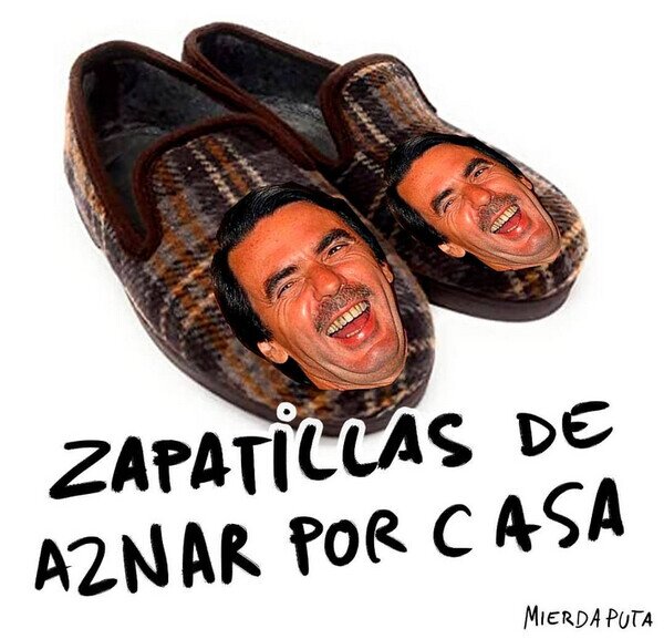 andar,Aznar,casa,tontería,zapatillas