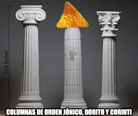 Meme_otros - Columnas de orden jónico, dorito y corintio.