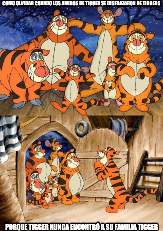 Meme_otros - Como olvidar cuando los amigos de Tigger se disfrazaron de tiggers