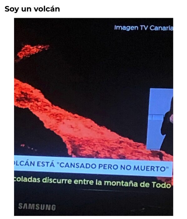 Meme_otros - Me siento identificado con el volcán de La Palma