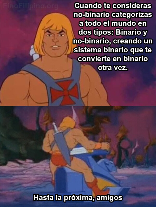 binario,no binaro,he man