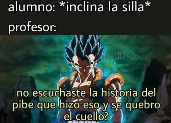 Otros - No inclines la silla en clase