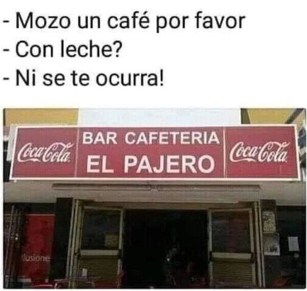 Meme_otros - Lo que nunca debes pedir en este bar