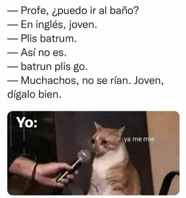 Meme_otros - No hay nada peor que mearse en mitad de una clase de inglés