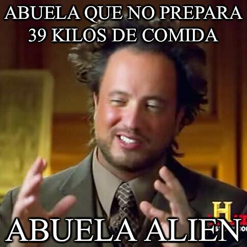abuela,comida,kilos,preparar,aliens