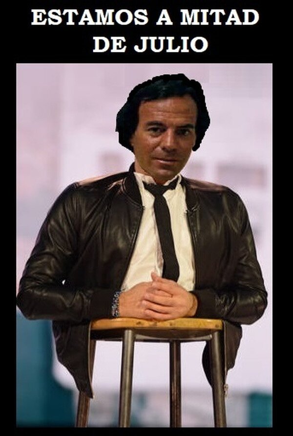 Meme_otros - Ya estamos a mitad de Julio...