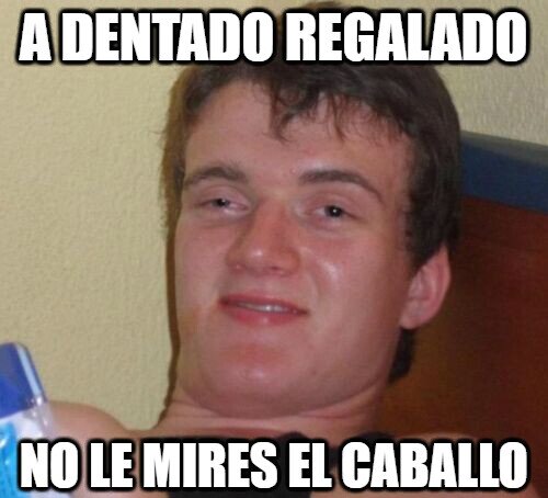 dicho,caballo,dentado,colega fumado