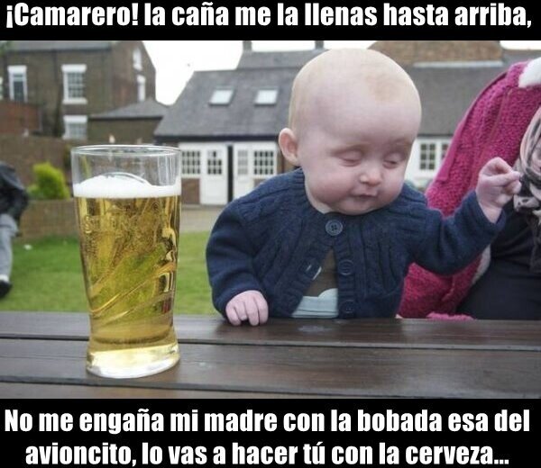 Bebe_borracho - Pero con lo del Ratoncito Pérez bien que se deja engañar...