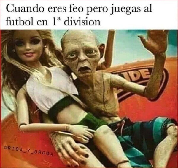 Meme_otros - A los futbolistas nunca les falta su Barbie