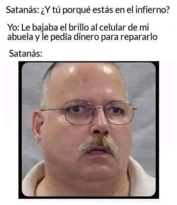 Meme_otros - Demasiada maldad hasta para Satanás