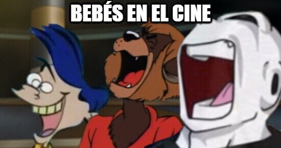 Meme_otros - Ya dejad de traerlos al cine