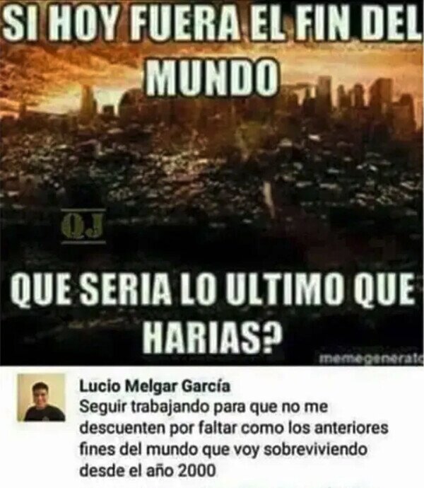 Meme_otros - Llevo 17 fines del mundo a mis espaldas