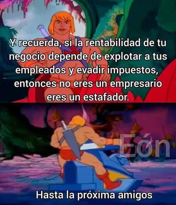 Meme_otros - No todos los empresarios se merecen el nombre, muchos son estafadores