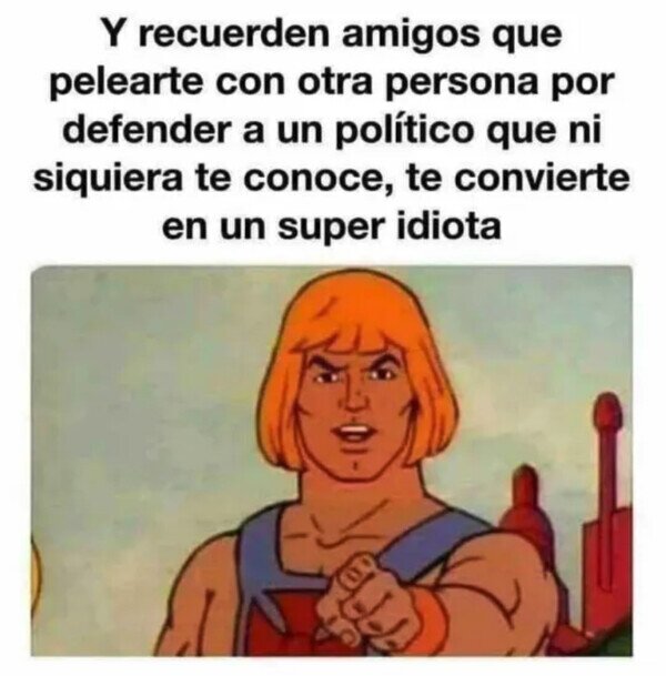 Otros - Recuerda el consejo de He Man