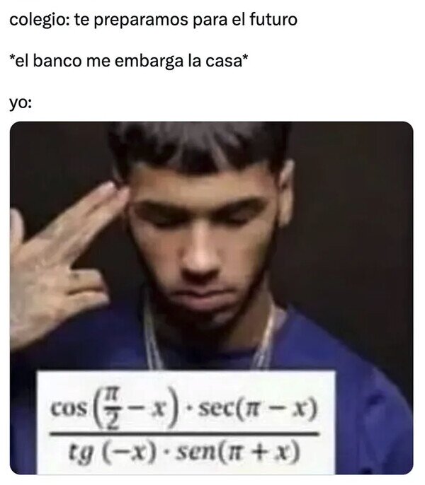 Meme_otros - Tengo todas las fórmulas en mi mente para cuando me haga falta